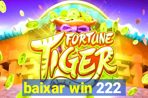 baixar win 222